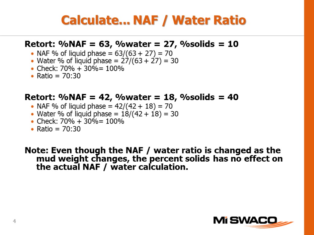 Retort: %NAF = 63, %water = 27, %solids = 10 NAF % of liquid